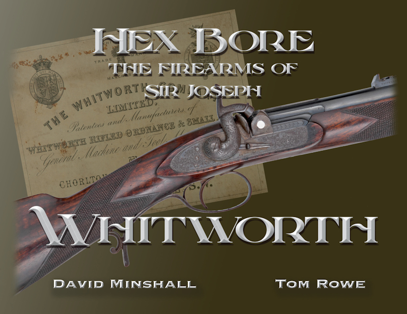 Hex Bore - The Firearms of Sir Joseph Whitworth