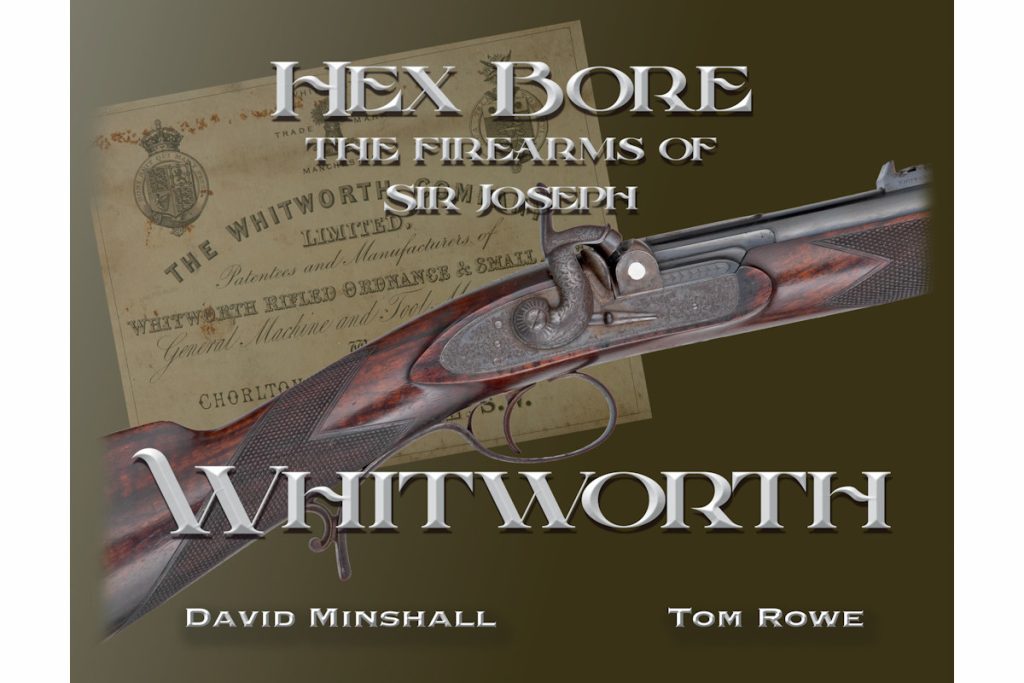 Hex Bore - The Firearms of Sir Joseph Whitworth